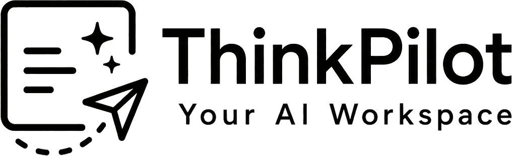 ThinkPilot — Your AI Workspace